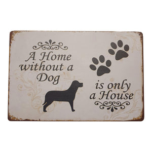 Metal Sign | A Home Without A Dog Is Only A House | Dog Lovers Gift 