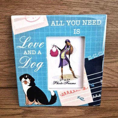 All you need is love and a dog cute dog lover photo frame 
