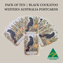 Load image into Gallery viewer, POSTCARD | Pack Of Ten | Black Cockatoo Western Australian Postcard | Aussie Designed &amp; Printed