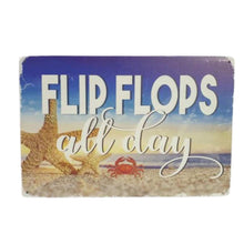 Load image into Gallery viewer, Metal Sign | Flip Flops All Day Ocean Beach | Crab &amp; Starfish | Nautical Theme Gifts