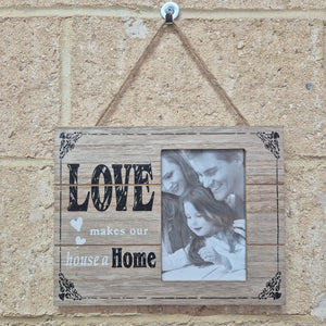 Wooden Hanging Photo Frame 4" x6" | Love Makes Our House A Home Frame