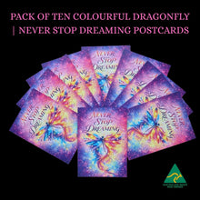 Load image into Gallery viewer, POSTCARDS | Never Stop Dreaming Colourful Dragonfly Postcards | Pack Of Ten Wholesale Only