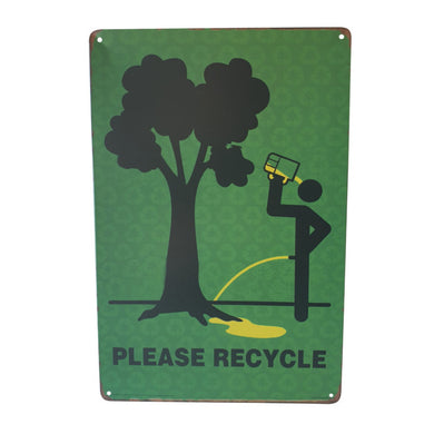 Metal Sign | Please Recycle | Funny Sign Gift