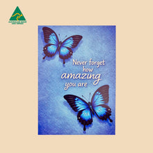 Load image into Gallery viewer, Blue Butterfly Never Forget How Amazing You Are 
