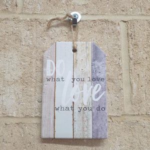This hanging ceramic plaque sign is the perfect little gift for those looking to do what they love and love what they do. Its simple yet powerful message reminds us to pursue our passions and find joy in our work. Place it anywhere for daily inspiration.
