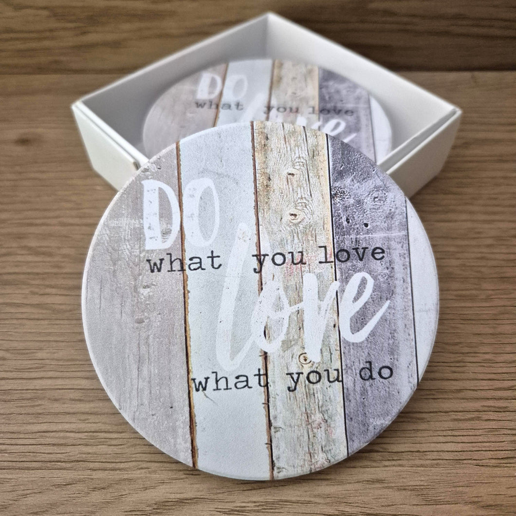 Do What You Love - Love What You Do Coasters | Set Of 4 round Ceramic Table Coasters