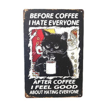 Load image into Gallery viewer, This Cat Metal Sign Gift is the perfect blend of humor and relatable content for any cat and coffee lover. With its humorous &quot;Before Coffee I Hate Everyone&quot; phrase, it&#39;s sure to bring a smile to anyone&#39;s face. The perfect gift for any occasion, this sign is a must-have for cat and coffee enthusiasts.