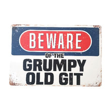 Load image into Gallery viewer, Introducing our Funny Metal Sign, perfect for adding humor to any space. Featuring the message &quot;BEWARE Of The Grumpy Old Git&quot;, this sign is a funny gift for any grumpy person in your life. With its witty and playful design, it&#39;s sure to bring a smile to anyone&#39;s face. Make someone&#39;s day with this grumpy gift.