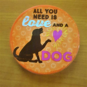 Dog Fridge Magnet Gift | All You Need Is Love And A Dog | Dog Lover Gifts