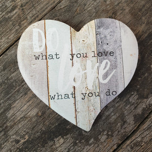 Do What You Love - Love What You Do Heart shaped magnet. 6.5 x 7 cm - Ceramic - Magnetic backing - Come's in organza gift bag ( assorted colours )  Design also available in a hanging plaque. A beautiful gift for someone who just loves what they do.