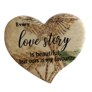 Every love story is beautiful but ours is my favourite magnet.  Ceramic magnet, perfect beautiful small gift - 6.5 x 7 cm - Ceramic - Magnetic backing - Come's in organza gift bag ( assorted colours) 