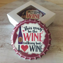 Load image into Gallery viewer, Wine - This May Be The Wine Talking But.. I Love Wine - Funny Bar Coasters Wine Gifts