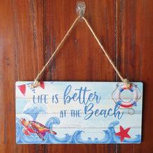 Load image into Gallery viewer, Beach Sign | Life Is Better At The Beach Ocean Gift | Beach Sign Gift