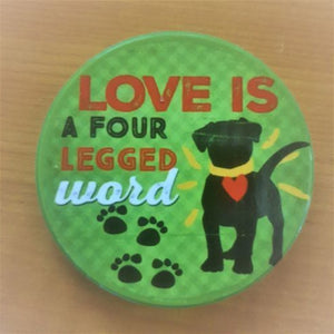 Dog Fridge Magnet Gift | Love Is A Four Legged Word | Dog Puppy Magnet