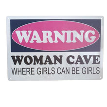 Load image into Gallery viewer, WARNING Women Cave Where Girls Can Be Girls | Metal Sign Gift | Ladies Gift