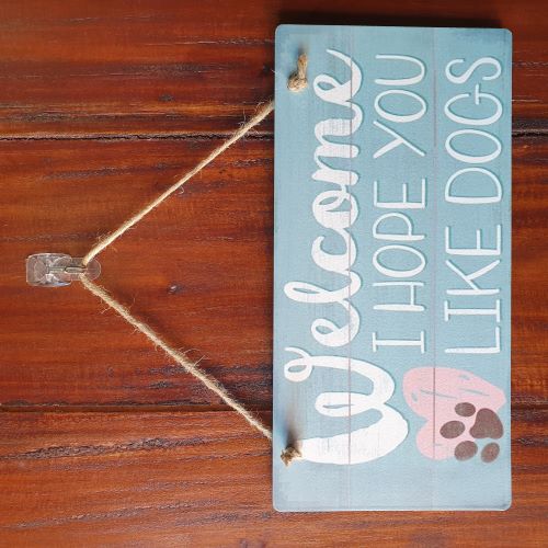 Dog Gifts | Welcome I Hope You Like Dogs Hang Sign | Dog Lover Gift