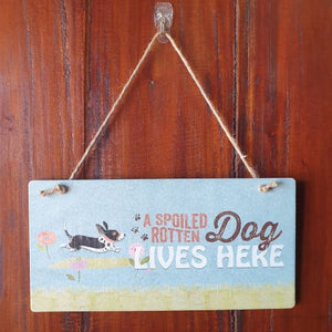 Dog Lovers Gift | Spoiled Rotten Dog Lives Here |  Hanging Funny Dog Sign