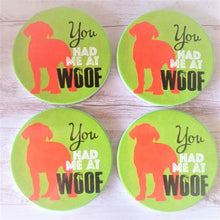 Load image into Gallery viewer, Dog Coasters |  You Had Me at WOOF | Set Of 4 Boxed Gift | Dog Lover Gifts